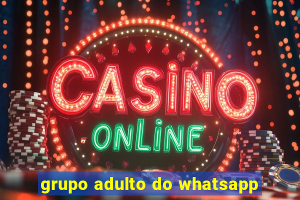 grupo adulto do whatsapp